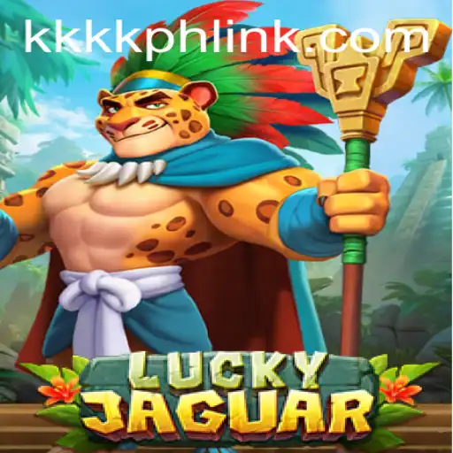 Exciting Gaming Experience with LuckyJaguar: Unveiling KKKK.PH